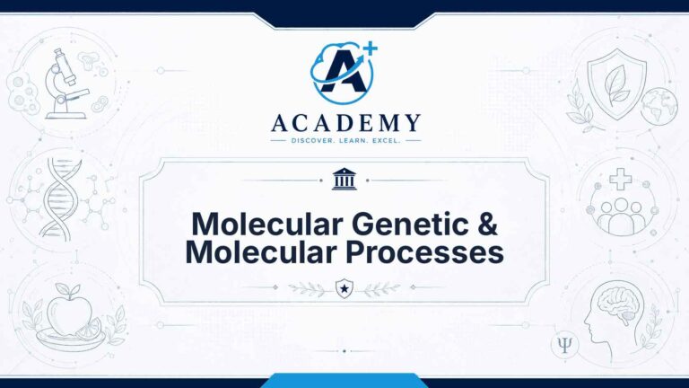 Molecular Genetic & Molecular Processes